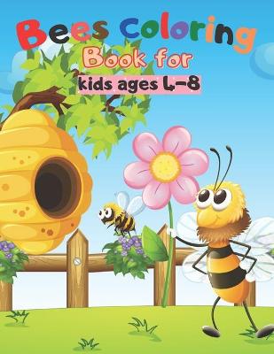 Book cover for Bees coloring Book for kids ages 4-8