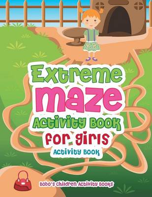 Book cover for Extreme Maze Activity Book for Girls Activity Book