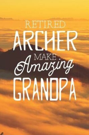 Cover of Retired Archer Make Amazing Grandpa