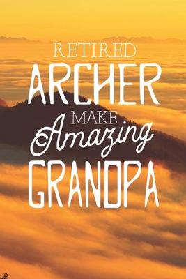 Book cover for Retired Archer Make Amazing Grandpa