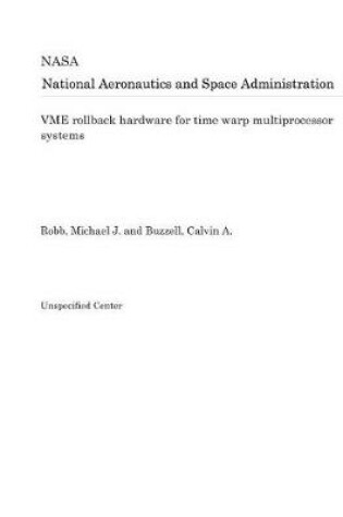 Cover of Vme Rollback Hardware for Time Warp Multiprocessor Systems