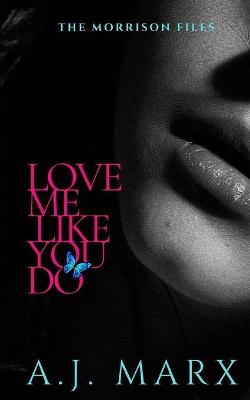 Book cover for Love Me Like You Do