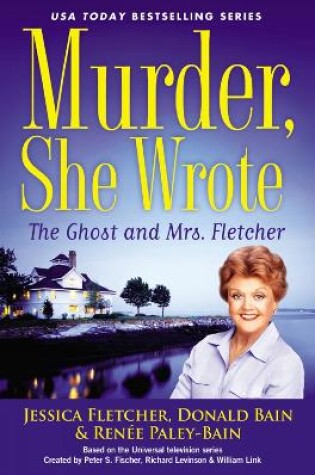 Cover of Murder, She Wrote: The Ghost And Mrs. Fletcher