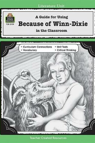 Cover of A Guide for Using Because of Winn-Dixie in the Classroom