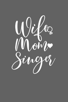 Book cover for Wife Mom Singer