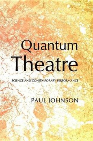 Cover of Quantum Theatre: Science and Contemporary Performance