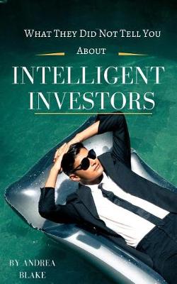 Book cover for What they did not tell you about intelligent investors