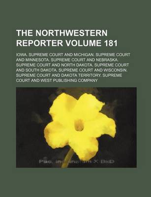 Book cover for The Northwestern Reporter Volume 181