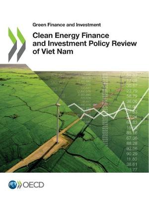 Book cover for Clean energy finance and investment policy review of Viet Nam