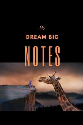 Book cover for My Dream Big Notes