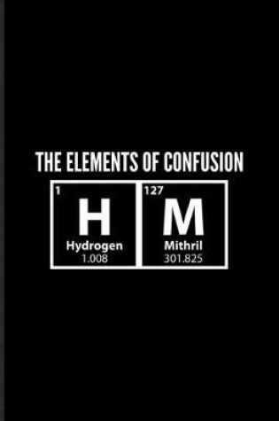 Cover of The Elements Of Confusion Hm...