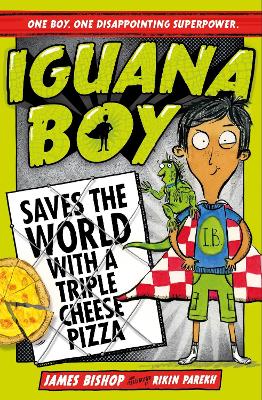 Cover of Iguana Boy Saves the World With a Triple Cheese Pizza