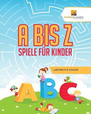 Book cover for A Bis Z Spiele Für Kinder