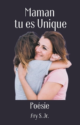 Book cover for Maman, tu es Unique Poésie