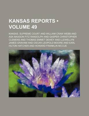 Book cover for Kansas Reports (Volume 49 )