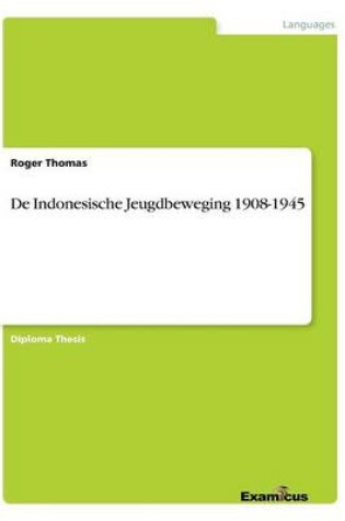 Cover of De Indonesische Jeugdbeweging 1908-1945