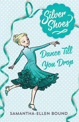 Book cover for Silver Shoes 4: Dance Till you Drop