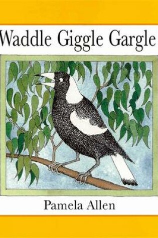 Cover of Waddle Giggle Gargle!