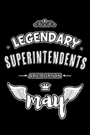 Cover of Legendary Superintendents are born in May