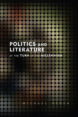 Book cover for Politics and Literature at the Turn of the Millennium