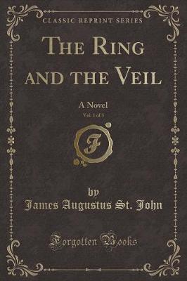 Book cover for The Ring and the Veil, Vol. 1 of 3