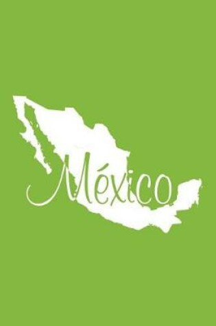 Cover of Mexico - Lime Green Lined Notebook with Margins