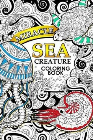 Cover of Miracle Sea Creature coloring book