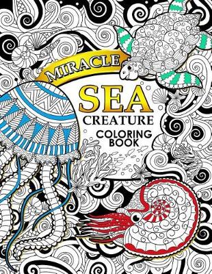 Book cover for Miracle Sea Creature coloring book