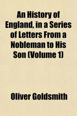 Cover of An History of England, in a Series of Letters from a Nobleman to His Son (Volume 1)