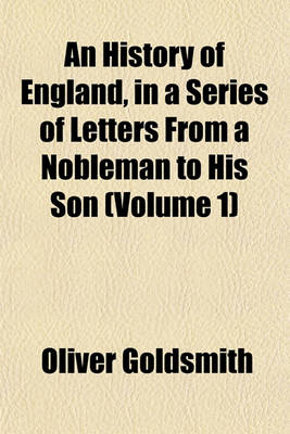 Book cover for An History of England, in a Series of Letters from a Nobleman to His Son (Volume 1)