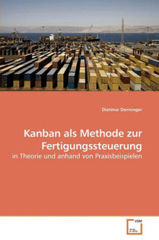 Cover of Kanban als Methode zur Fertigungssteuerung