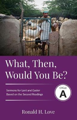 Book cover for What, Then, Would You Be?