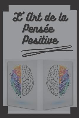 Book cover for L' Art de la Pensee Positive