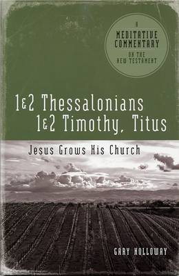 Cover of 1 & 2 Thessalonians, 1 & 2 Timothy and Titus: Jesus Grows His Church