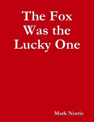 Book cover for The Fox Was the Lucky One