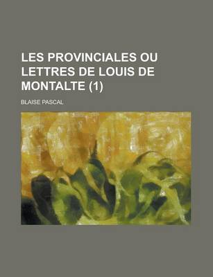Book cover for Les Provinciales Ou Lettres de Louis de Montalte (1)