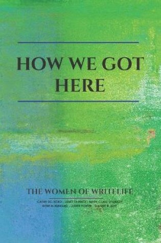 Cover of How We Got Here