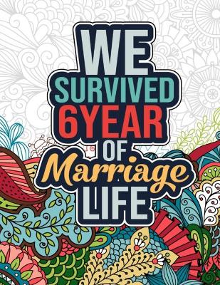 Book cover for We Survived 6 Year of Marriage Life