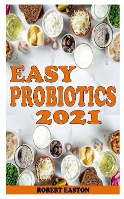 Book cover for Easy Probiotics 2021