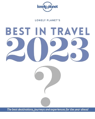 Book cover for Lonely Planet's Best in Travel 2023