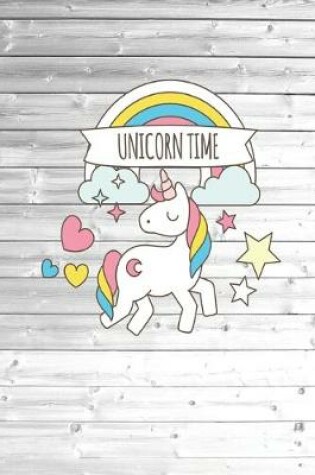 Cover of Unicorn Time - Cute Girls Rainbow Heart Journal