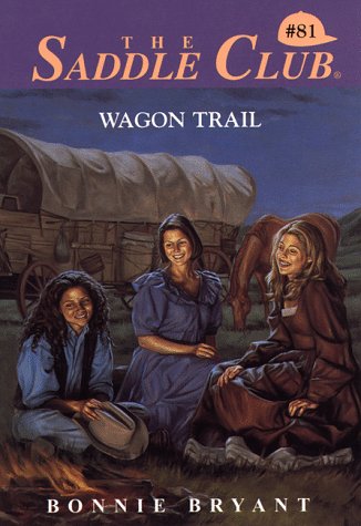 Book cover for Saddle Club 081:Wagon Trail