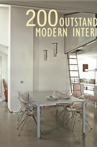 Cover of 200 Outstanding Modern Interiors