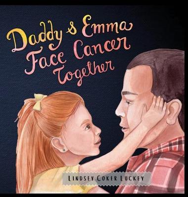 Book cover for Daddy & Emma Face Cancer Together