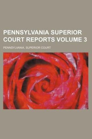 Cover of Pennsylvania Superior Court Reports Volume 3