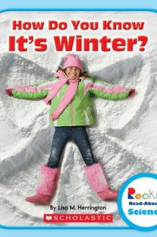 Cover of How Do You Know It's Winter? (Rookie Read-About Science: Seasons)