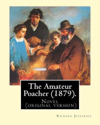 Book cover for The Amateur Poacher (1879). by