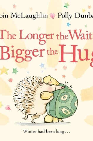 Cover of The Longer the Wait, the Bigger the Hug