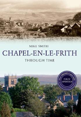 Book cover for Chapel-en-le-Frith Through Time Revised Edition