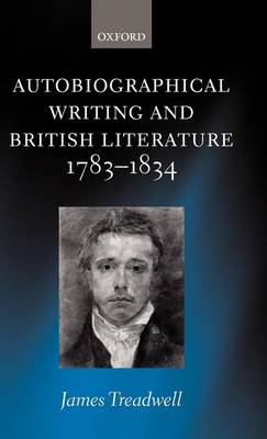 Book cover for Autobiographical Writing and British Literature 1783-1834